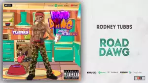 Rodney Tubbs - Road Dawg